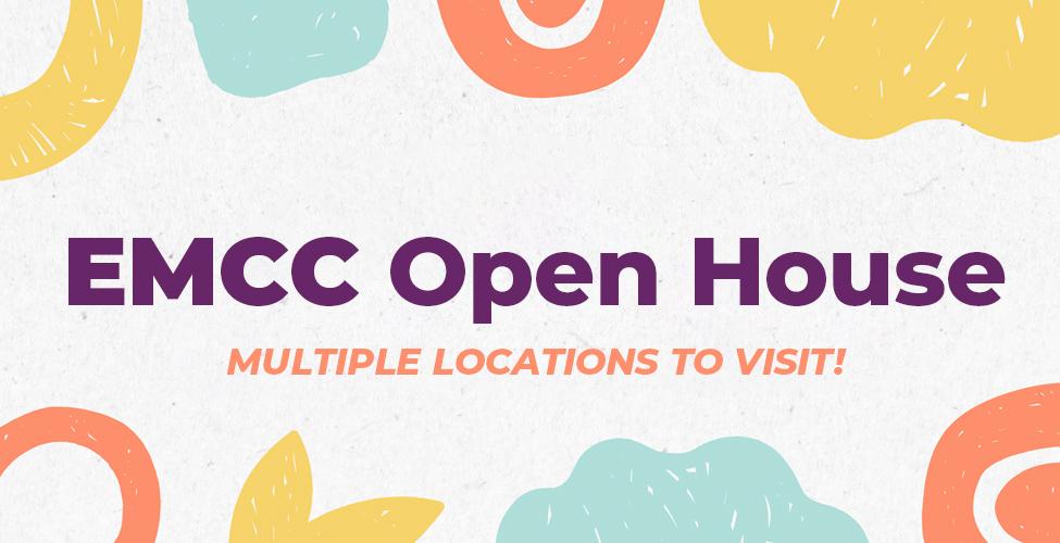 EMCC open house event, multiple locations to visit!