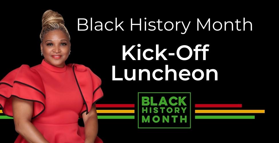 Black History Month Kick-Off Luncheon