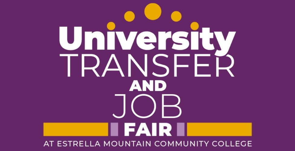 University Transfer and Job Fair at Estrella Mountain Community College