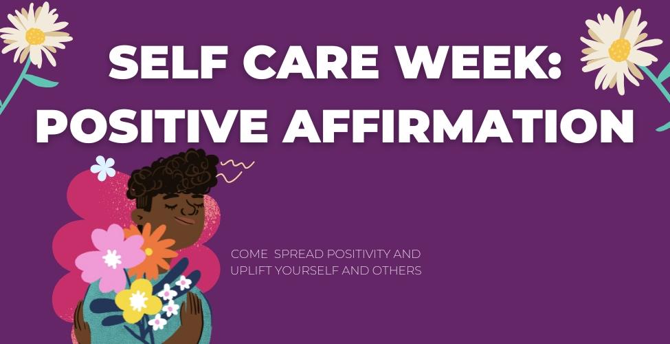 Self Care Week: Positive Affirmation