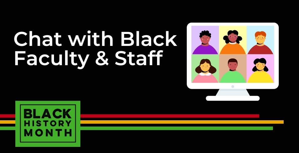 Chat with Black Faculty & Staff