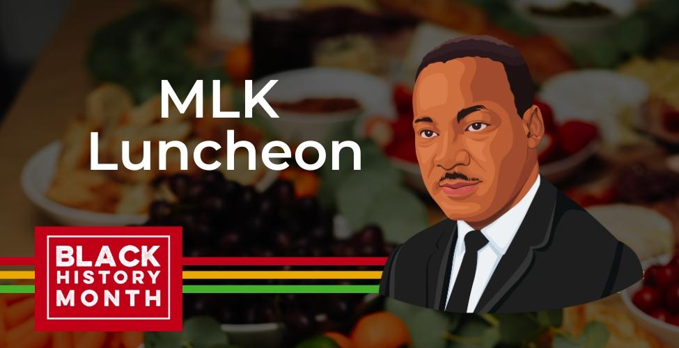 MLK Luncheon - Black History Month